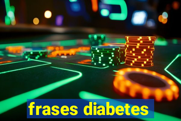 frases diabetes